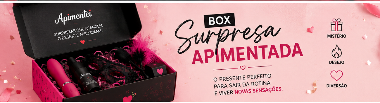 Apimentei lança Box Surpresa Apimentada e transforma presentes em experiências provocantes